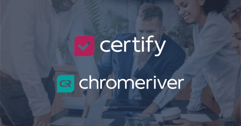 Certify and Chrome River Join Forces in Transaction Valued at Over $1 Billion
