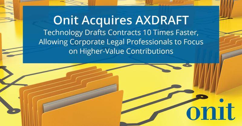 Onit Acquires AXDRAFT, Expanding its Contract Lifecycle Management Offerings with Robust Document Automation