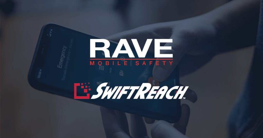 Rave Mobile Safety Acquires SwiftReach Networks, Adds Robust Carrier-Grade Infrastructure and Capacity to Market-Leading Emergency Communications Suite
