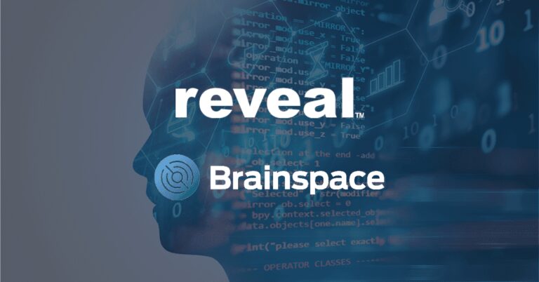 Reveal And Brainspace Merge to Become Leading Artificial Intelligence Powered eDiscovery Platform