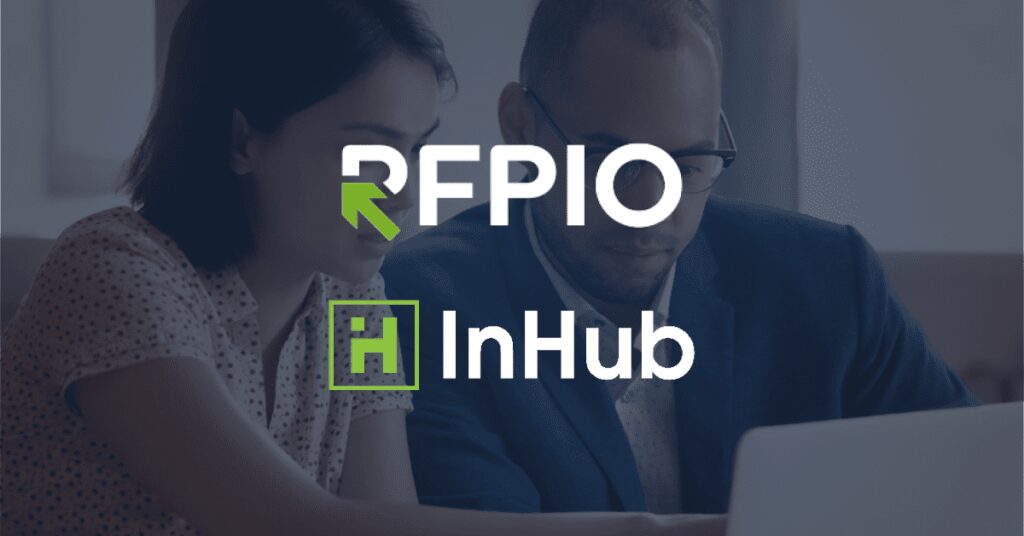 RFPIO Acquires InHub to Fortify its Position as the Request Management Technology of Choice for Financial Services, Investment and Consulting Teams
