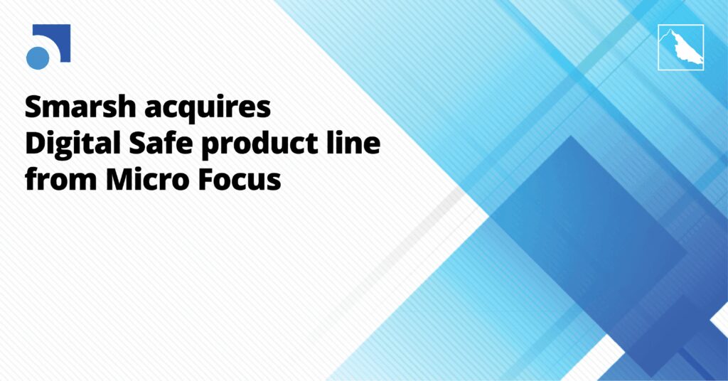 Smarsh Acquires Digital Safe Product Line from Micro Focus