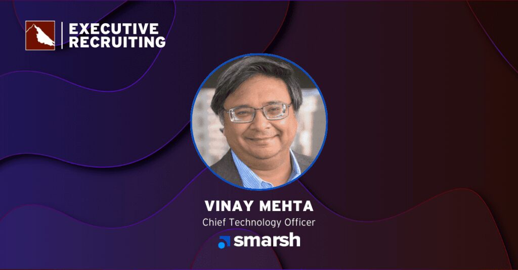 Smarsh Appoints Vinay Mehta As Chief Technology Officer