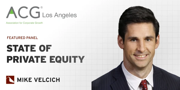 Mike Velcich Joined ACG State of Private Equity Panel